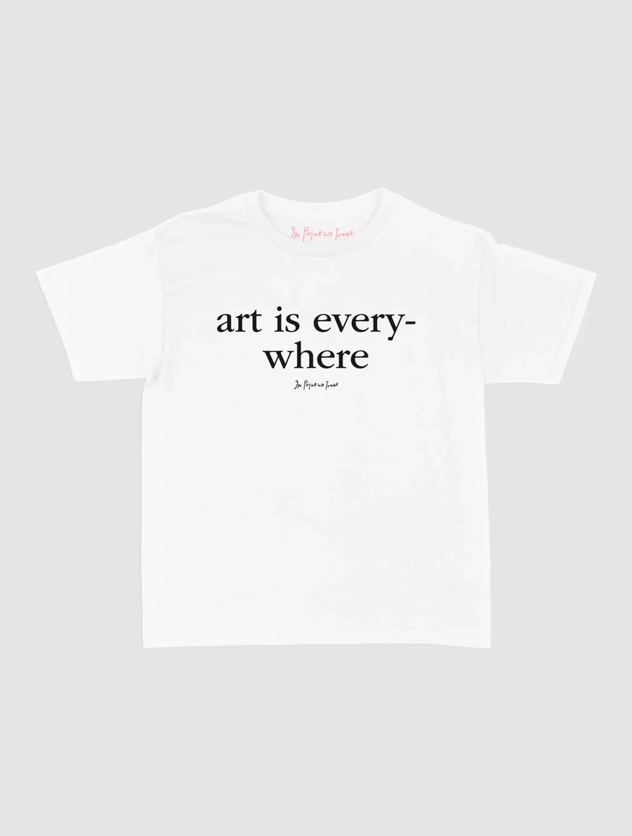 art is everywhere baby tee - In Print We Trust