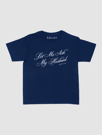 ask my husband baby tee - In Print We Trust