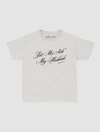 ask my husband baby tee - In Print We Trust