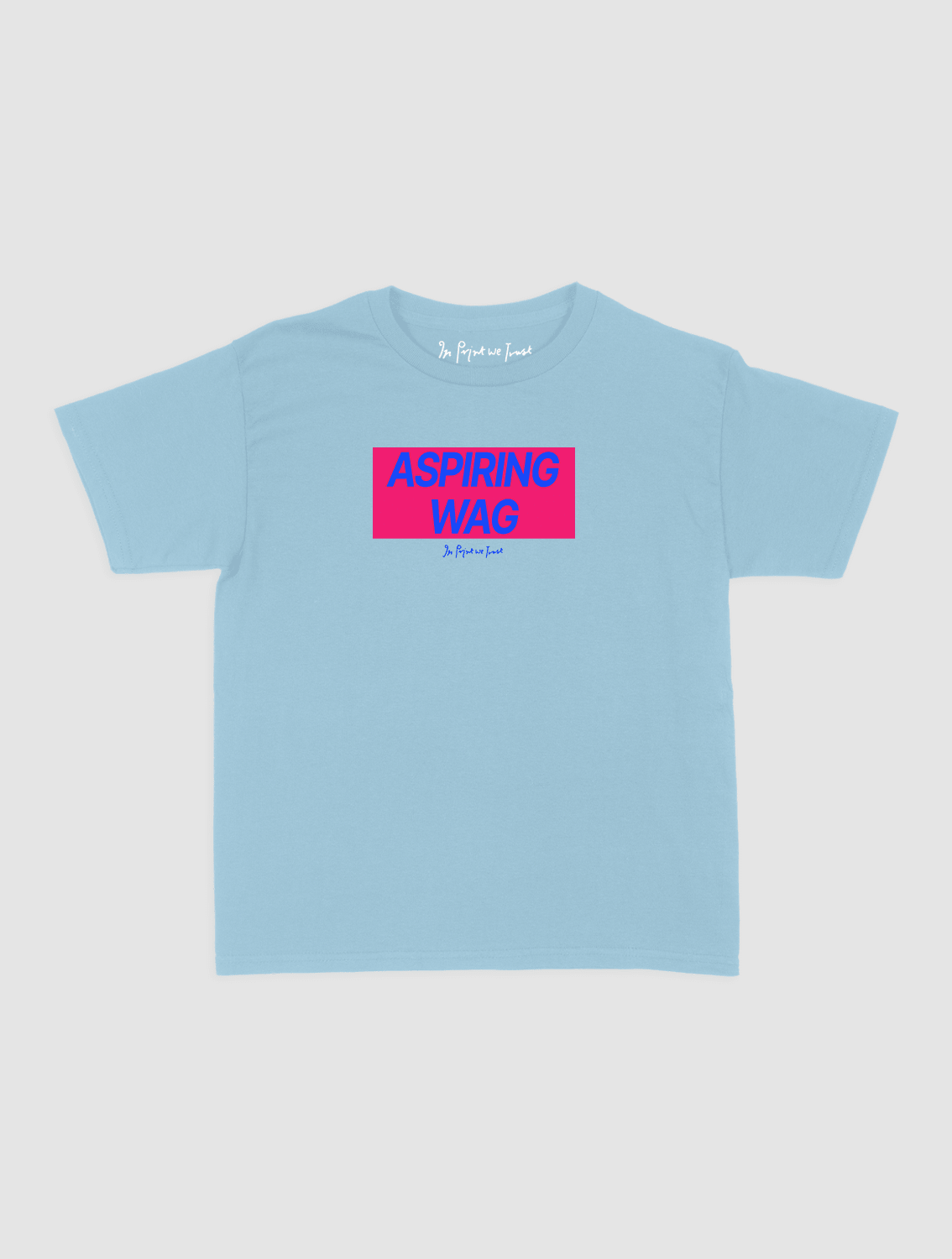 aspiring wag baby tee - In Print We Trust