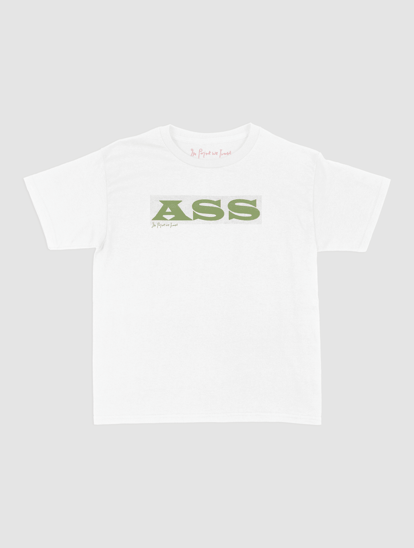 ass baby tee - In Print We Trust