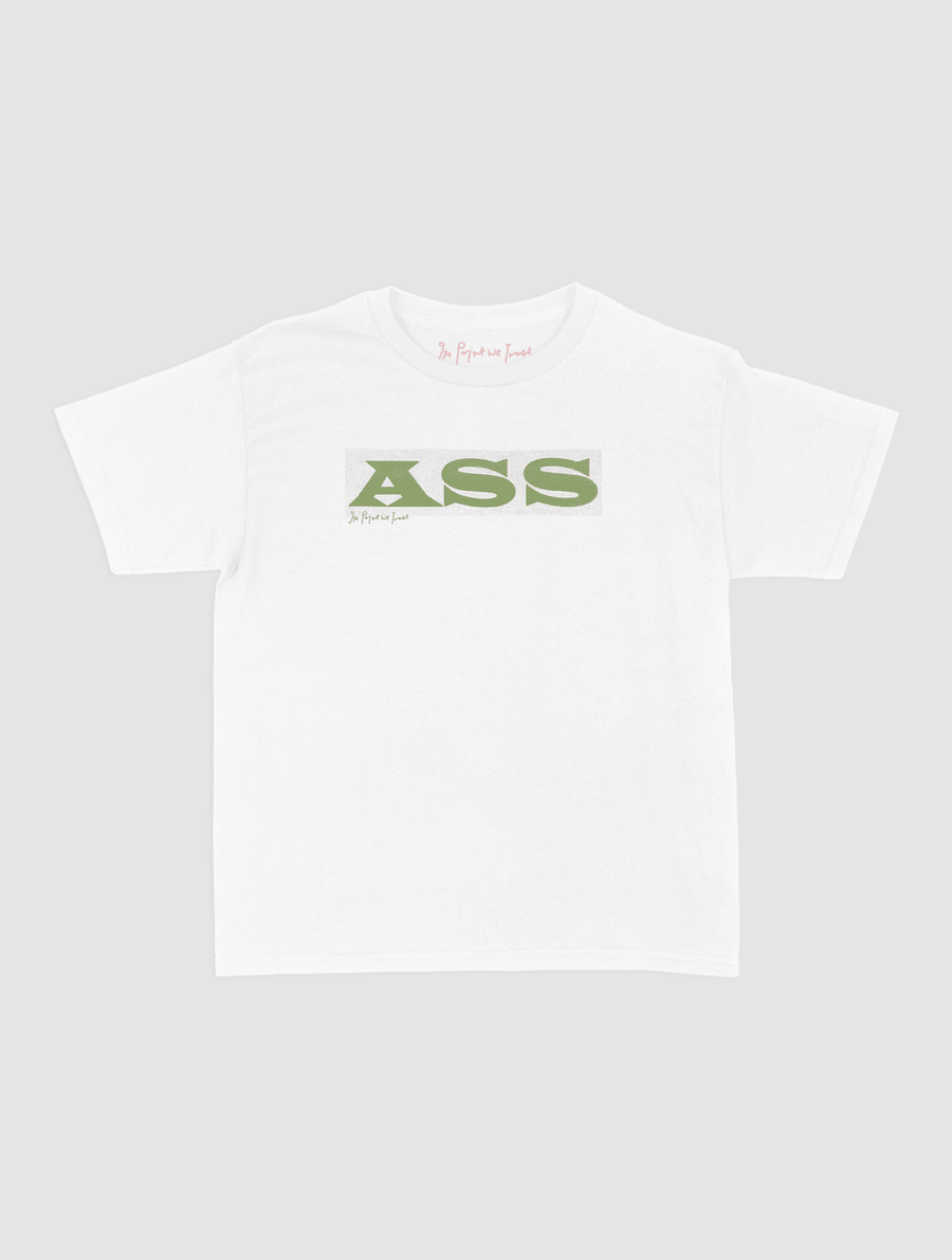 ass baby tee - In Print We Trust