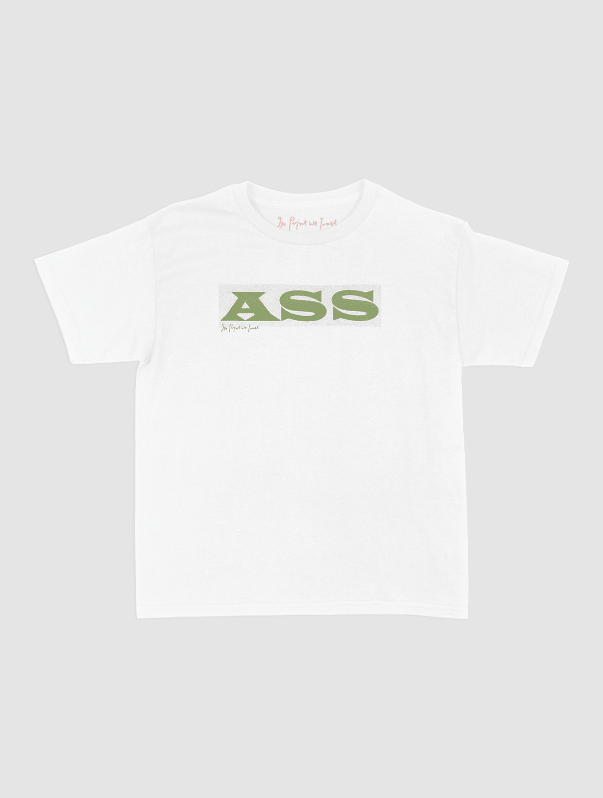 ass baby tee - In Print We Trust