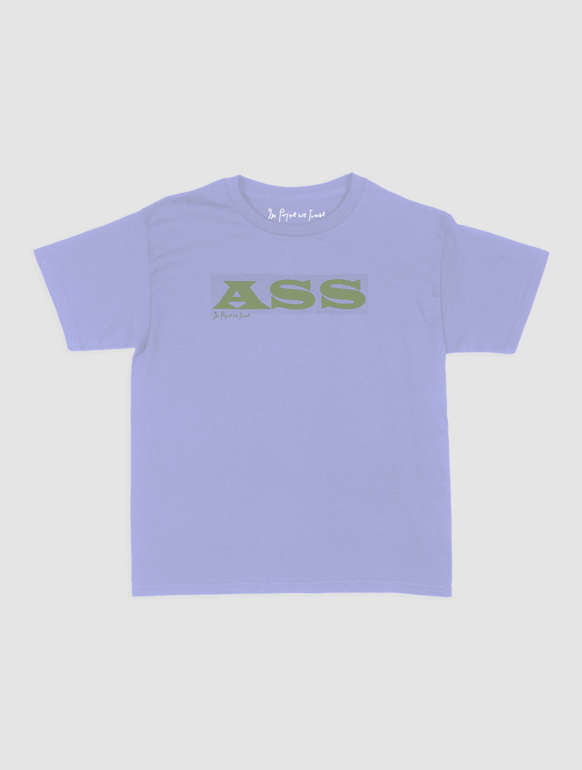 ass baby tee - In Print We Trust