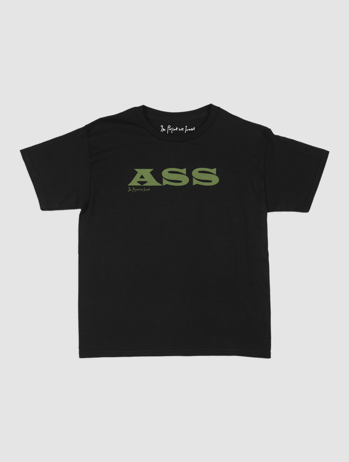 ass baby tee - In Print We Trust