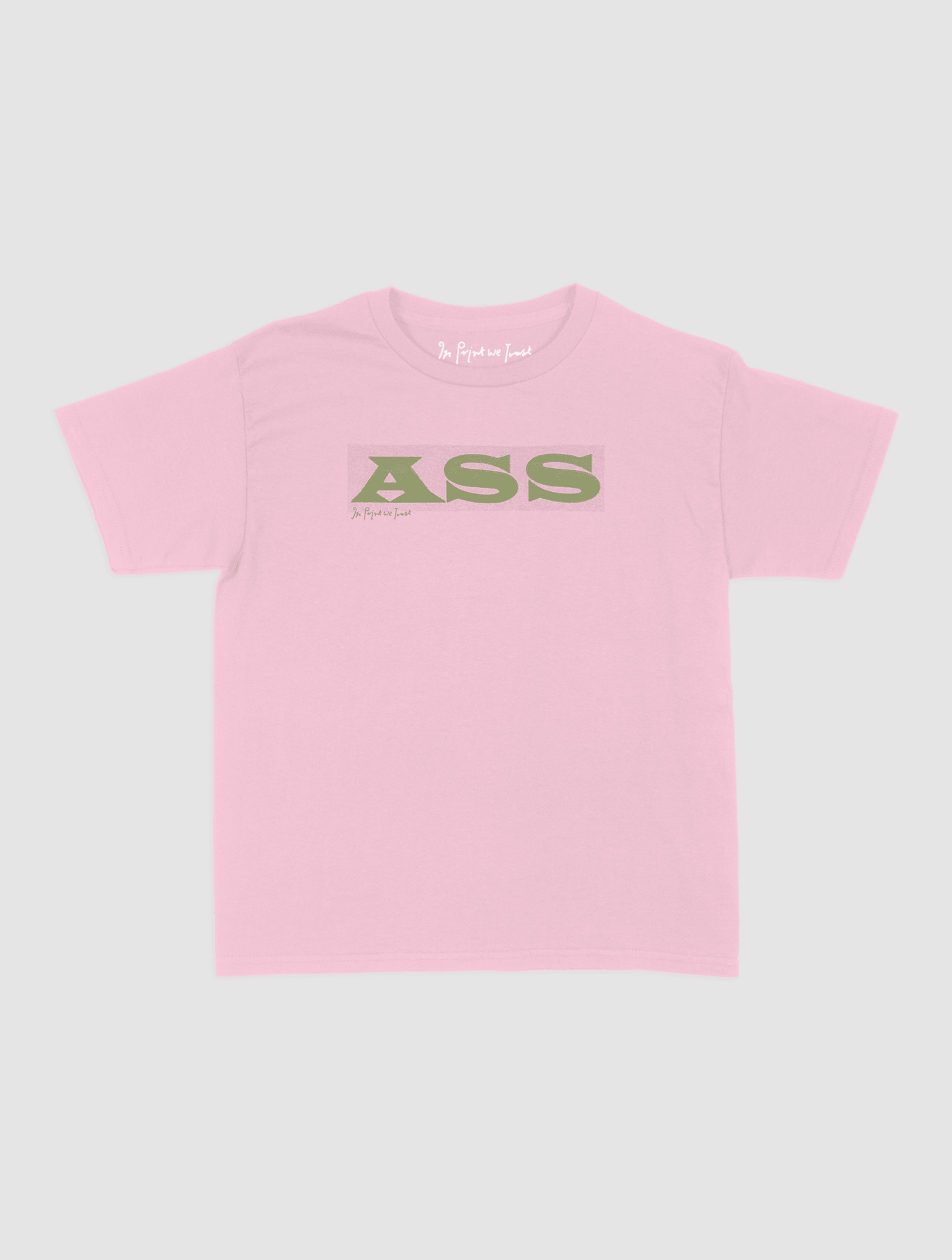 ass baby tee - In Print We Trust
