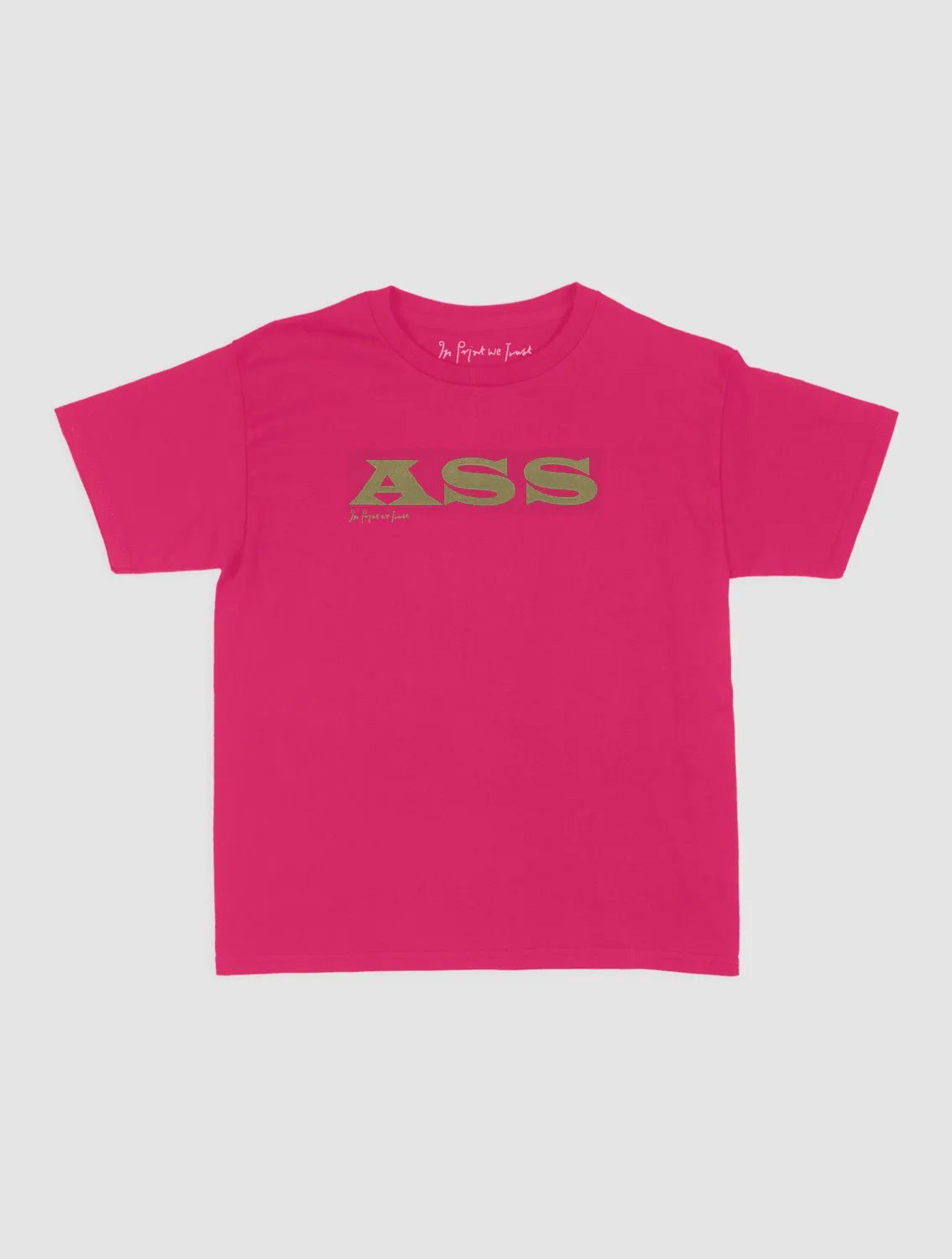 ass baby tee - In Print We Trust