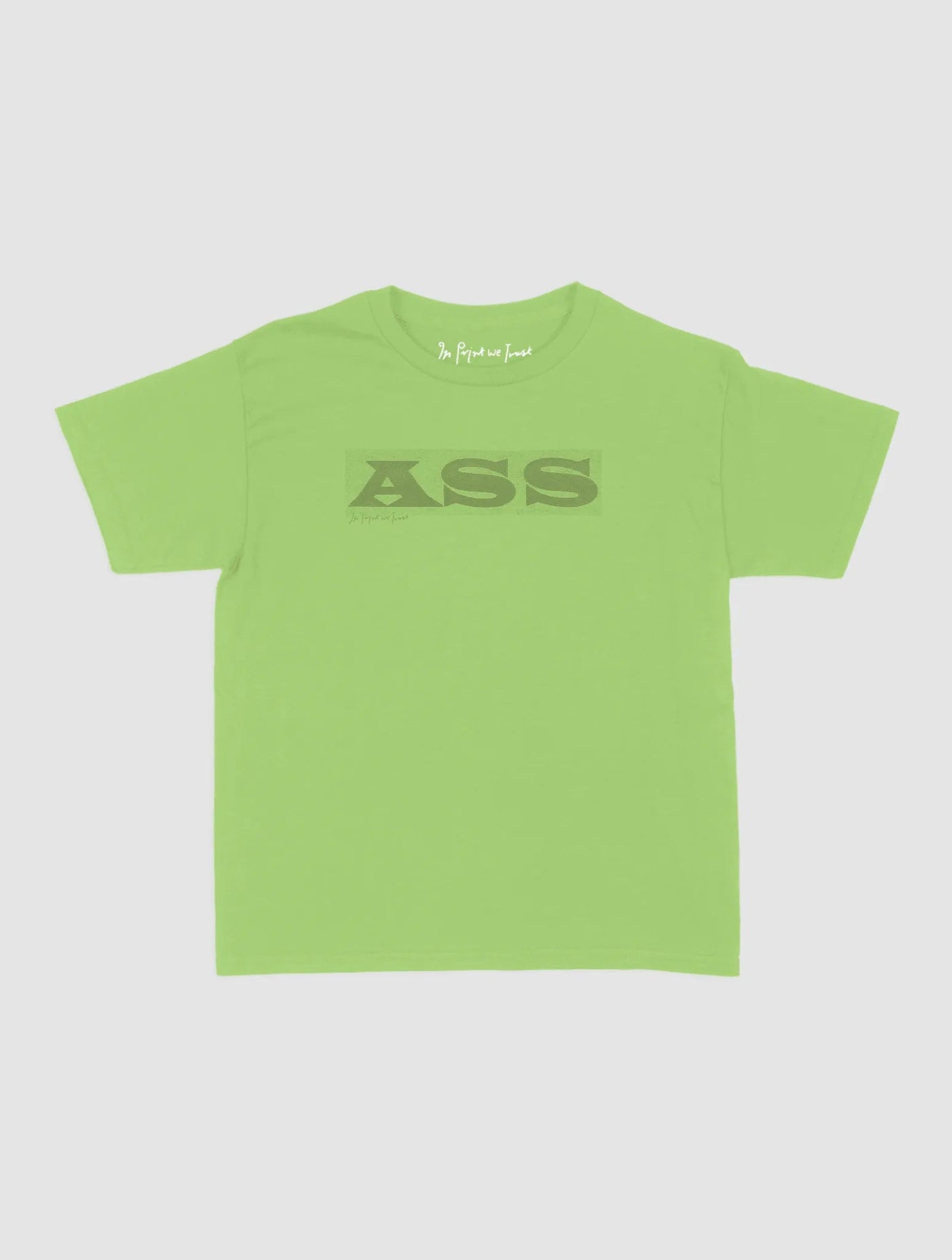 ass baby tee - In Print We Trust