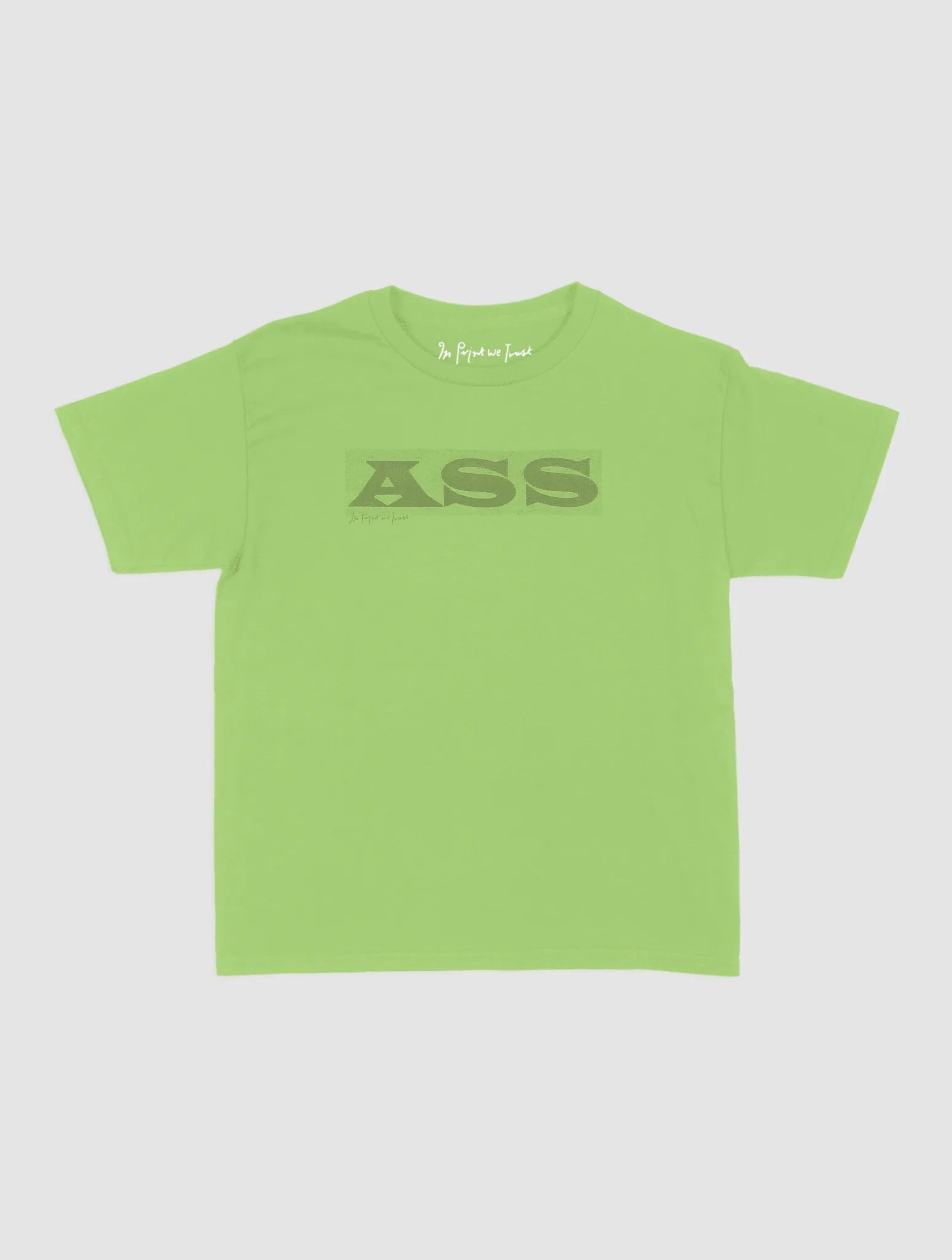 ass baby tee - In Print We Trust