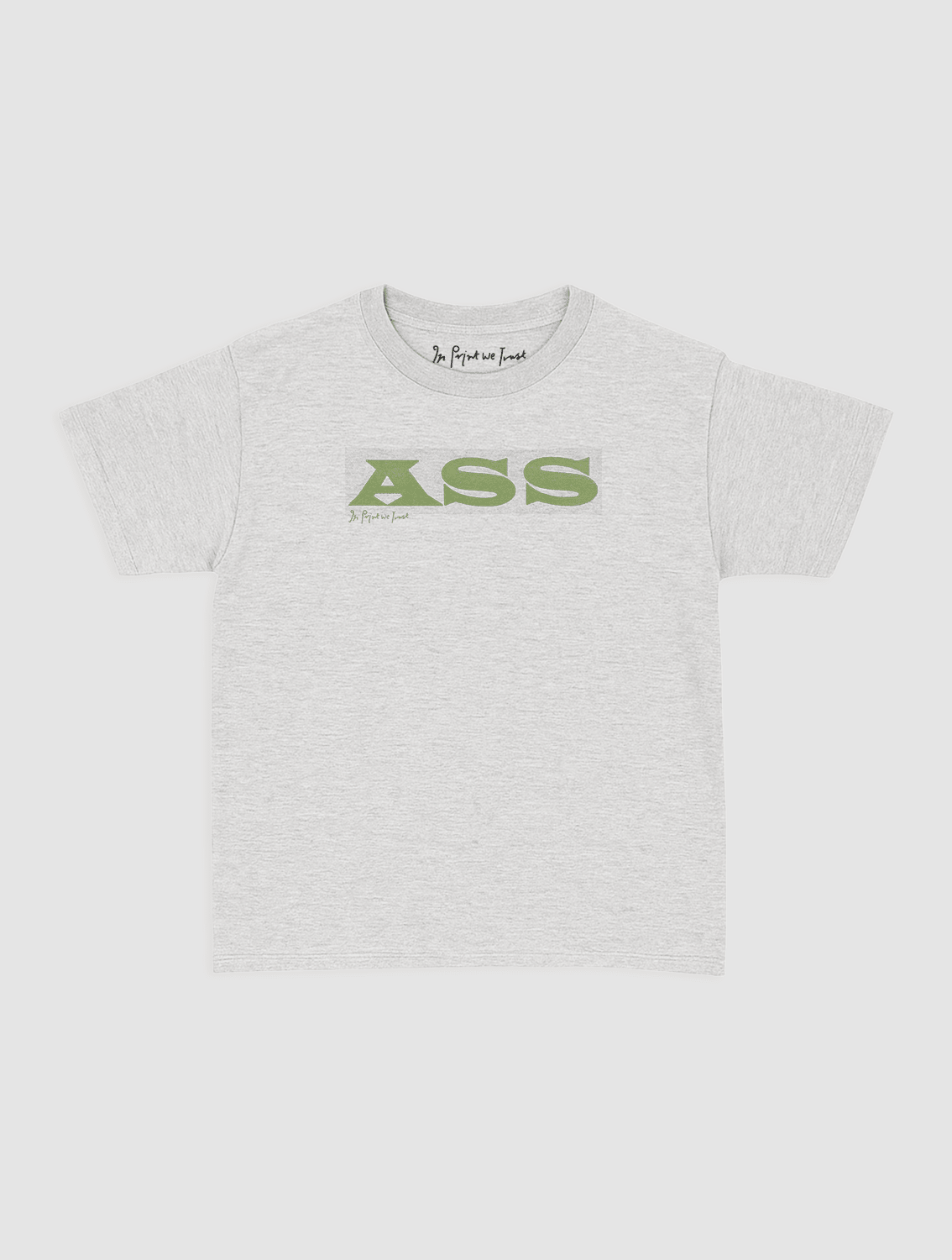ass baby tee - In Print We Trust