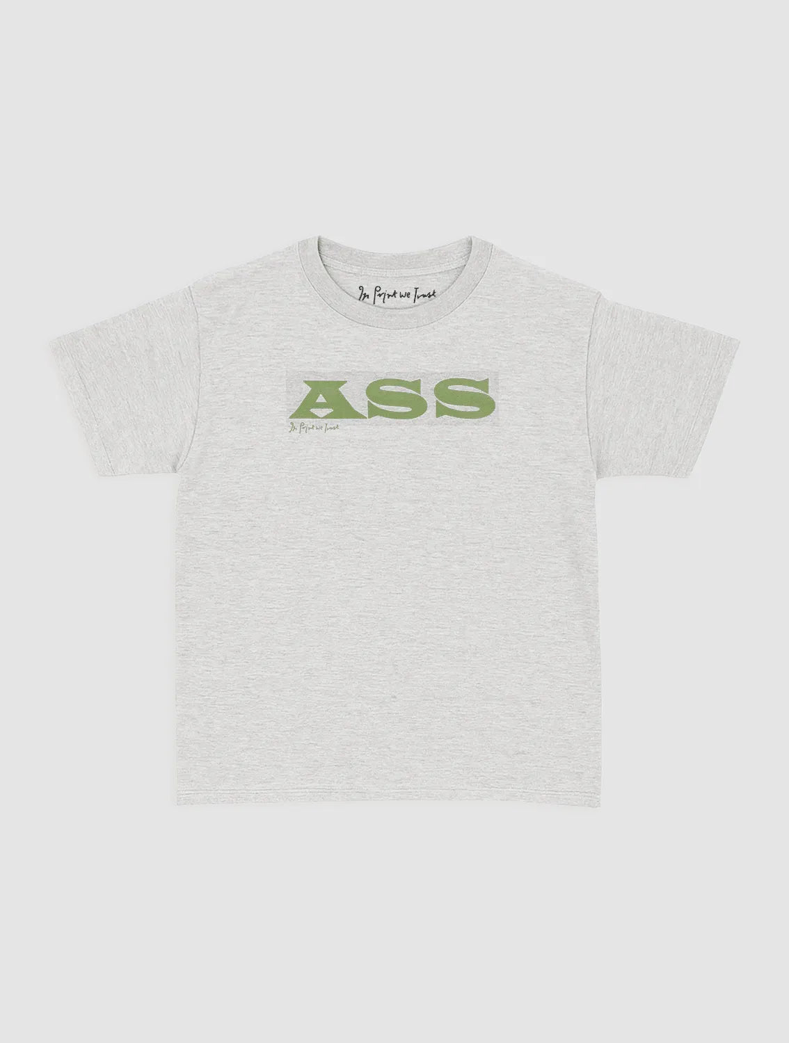ass baby tee - In Print We Trust