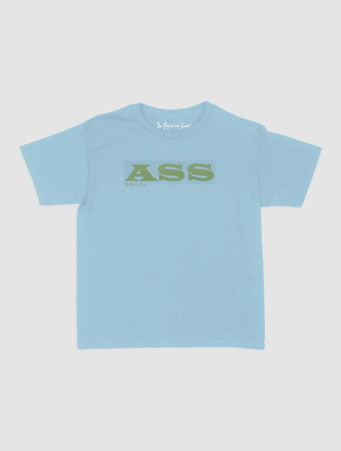 ass baby tee - In Print We Trust