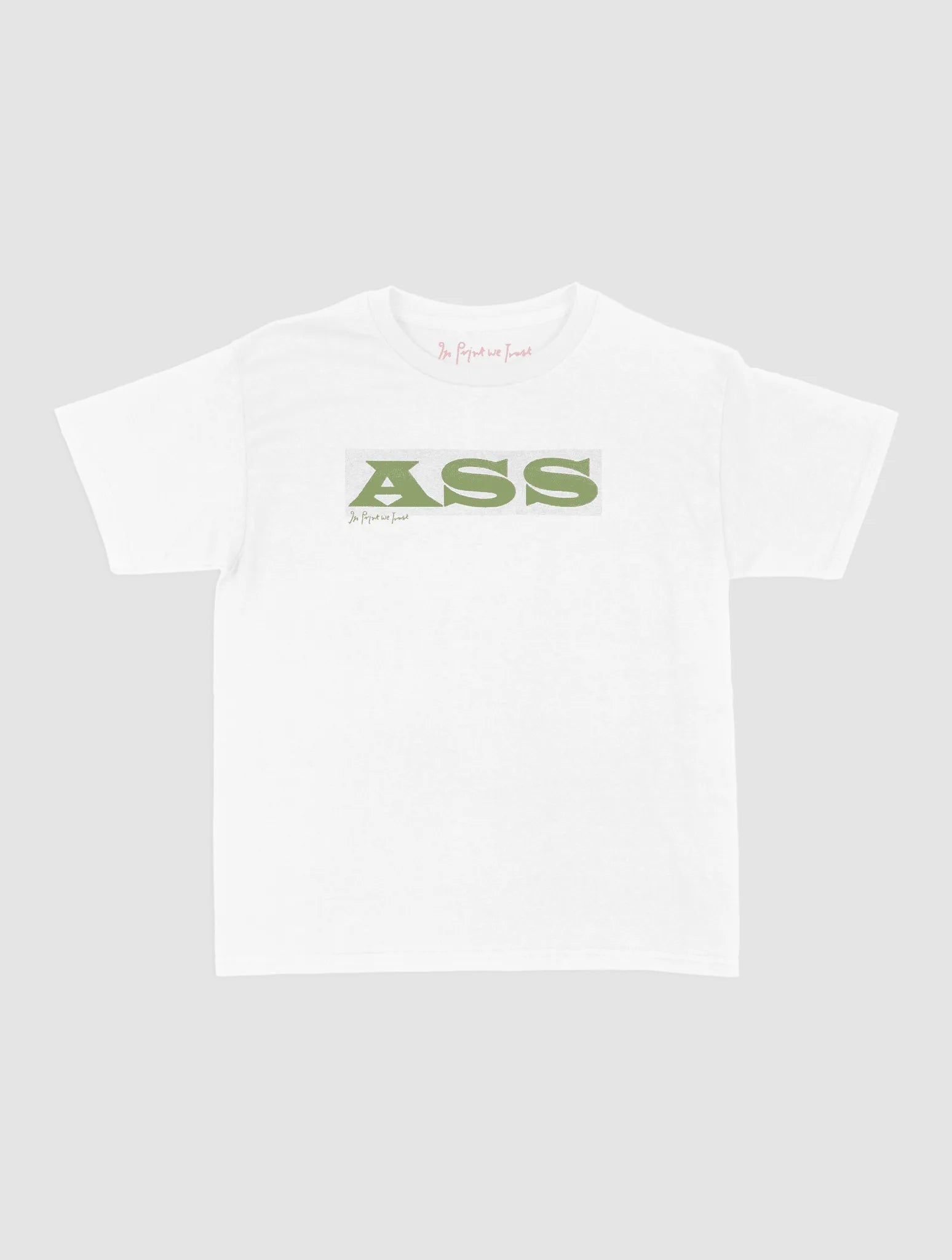 ass baby tee - In Print We Trust