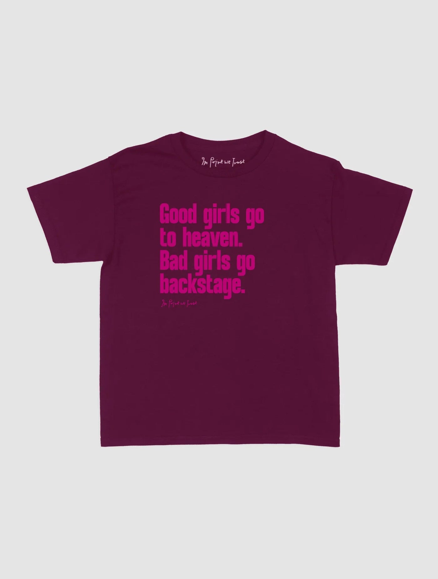 backstage baby tee - In Print We Trust