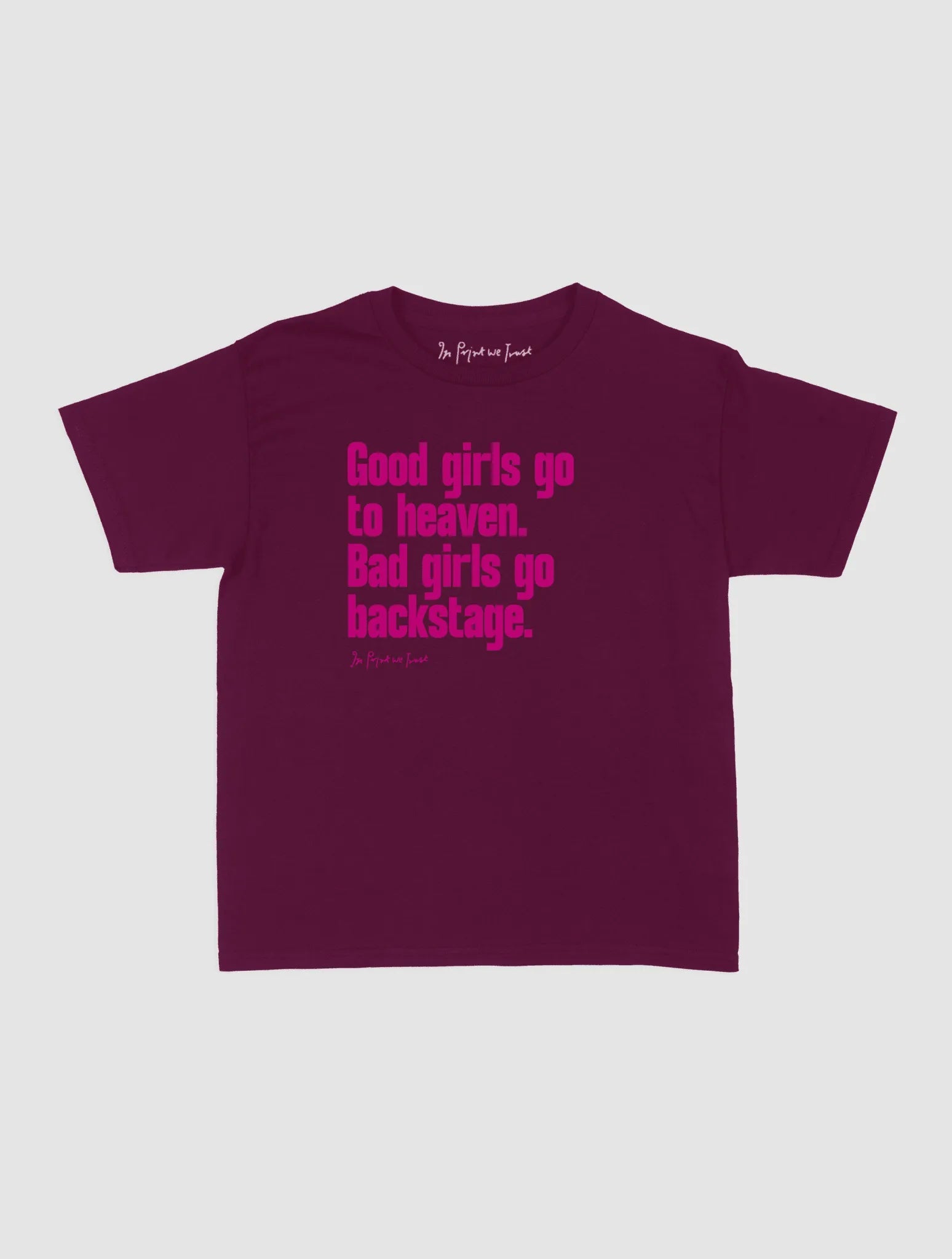 backstage baby tee - In Print We Trust