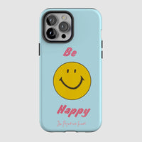 be happy tough iPhone case - In Print We Trust
