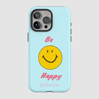 be happy tough iPhone case - In Print We Trust