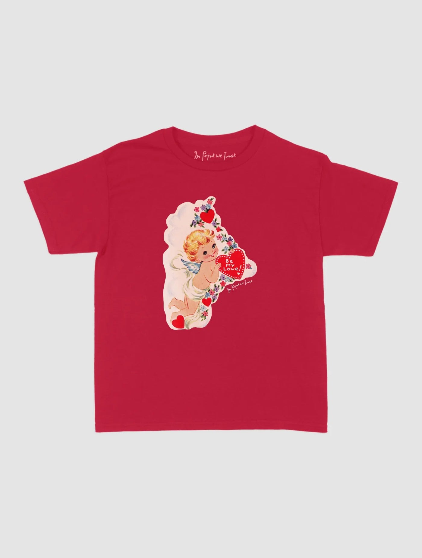 be my love baby tee - In Print We Trust