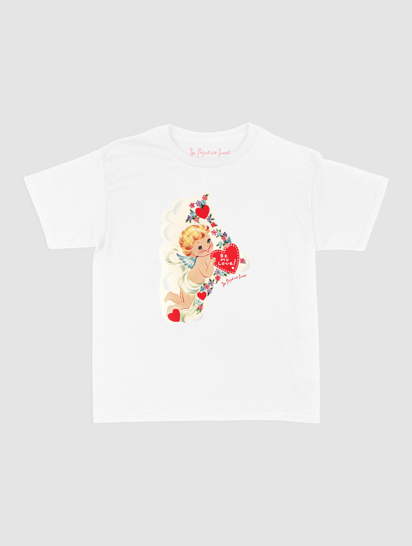 be my love baby tee - In Print We Trust