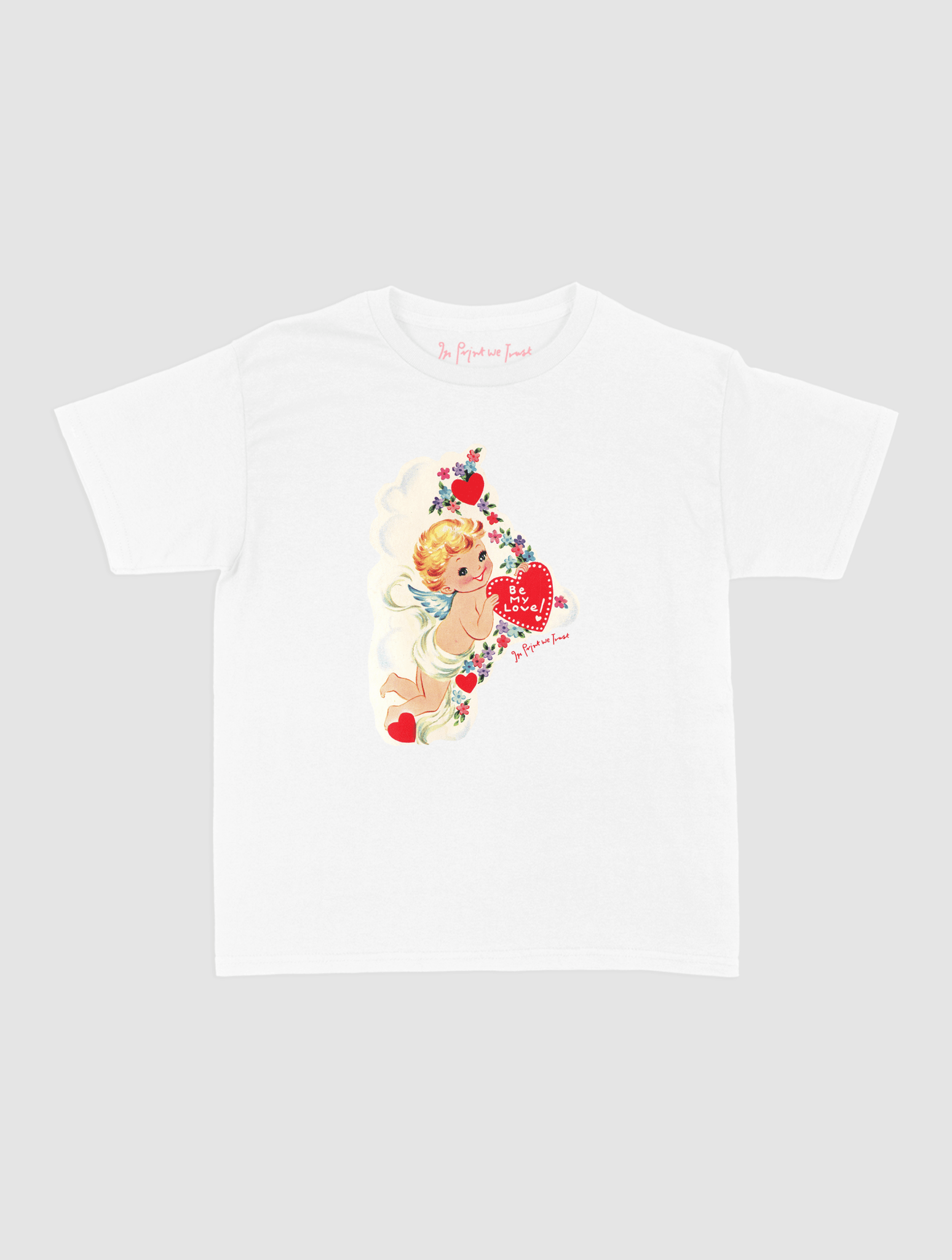 be my love baby tee - In Print We Trust