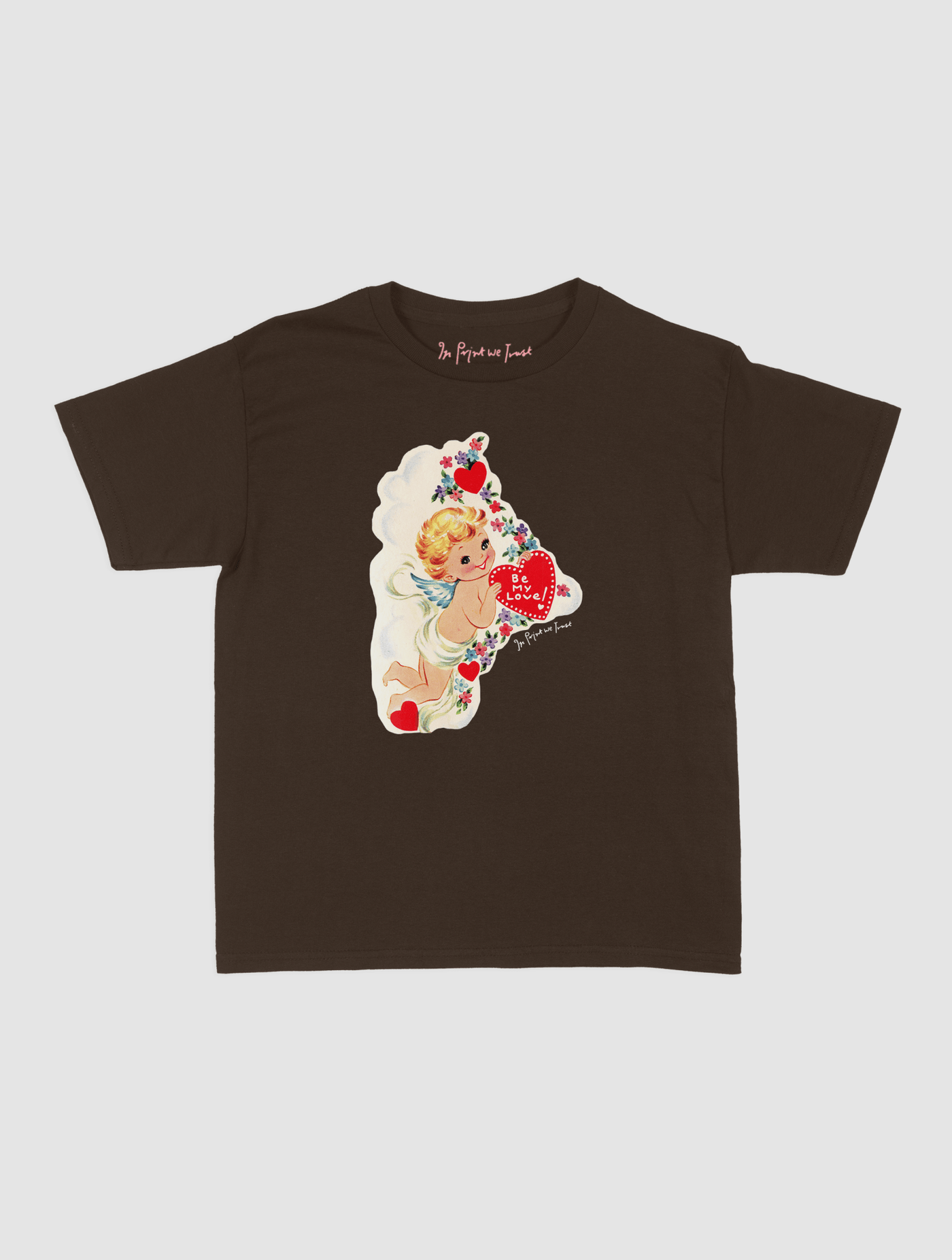 be my love baby tee - In Print We Trust
