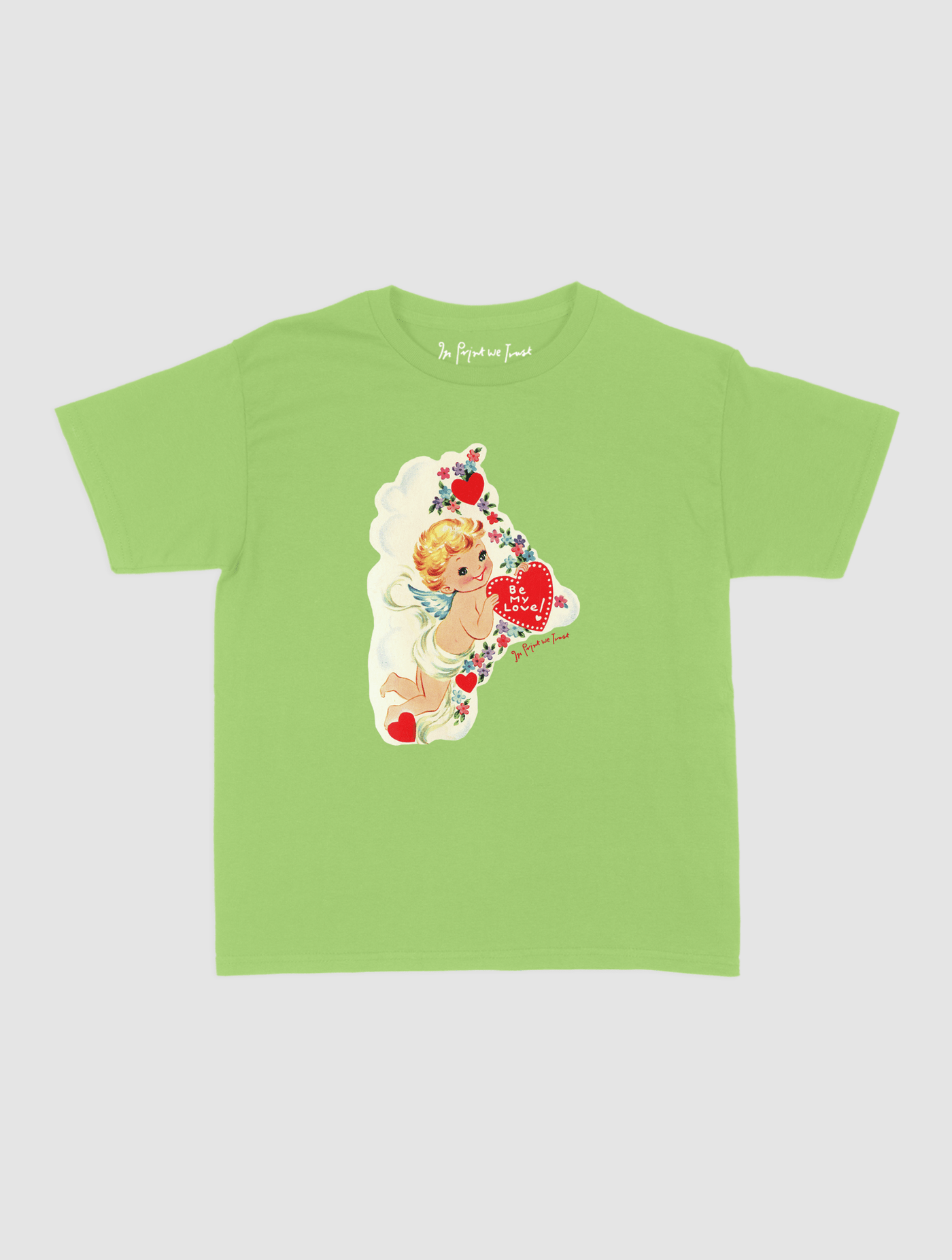 be my love baby tee - In Print We Trust