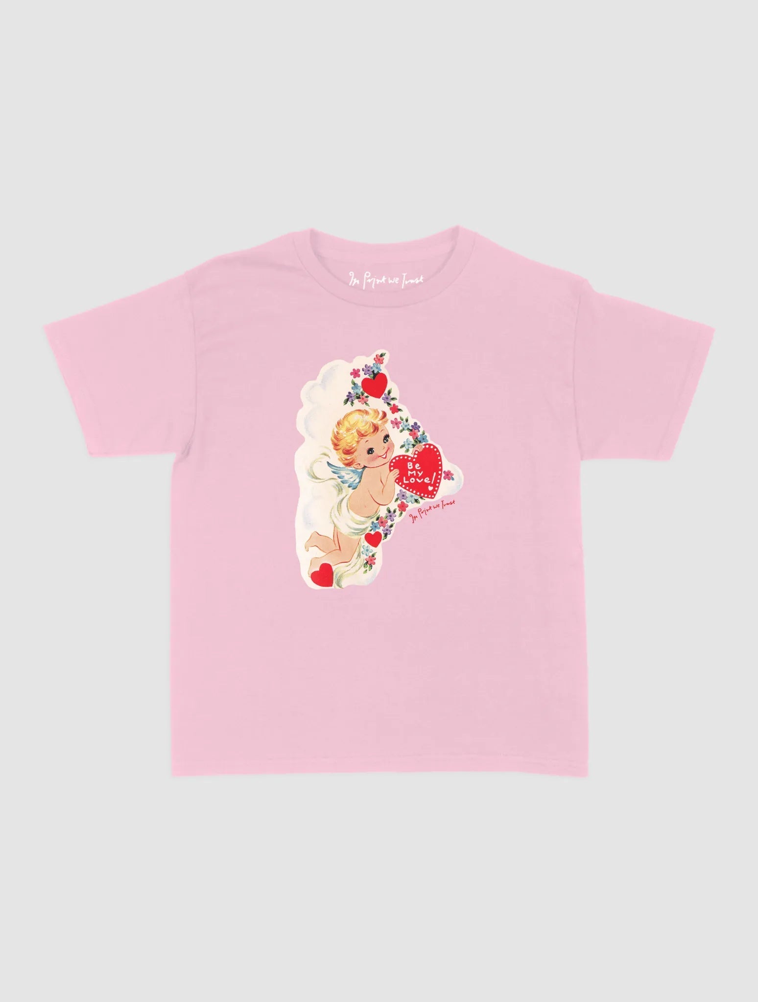be my love baby tee - In Print We Trust