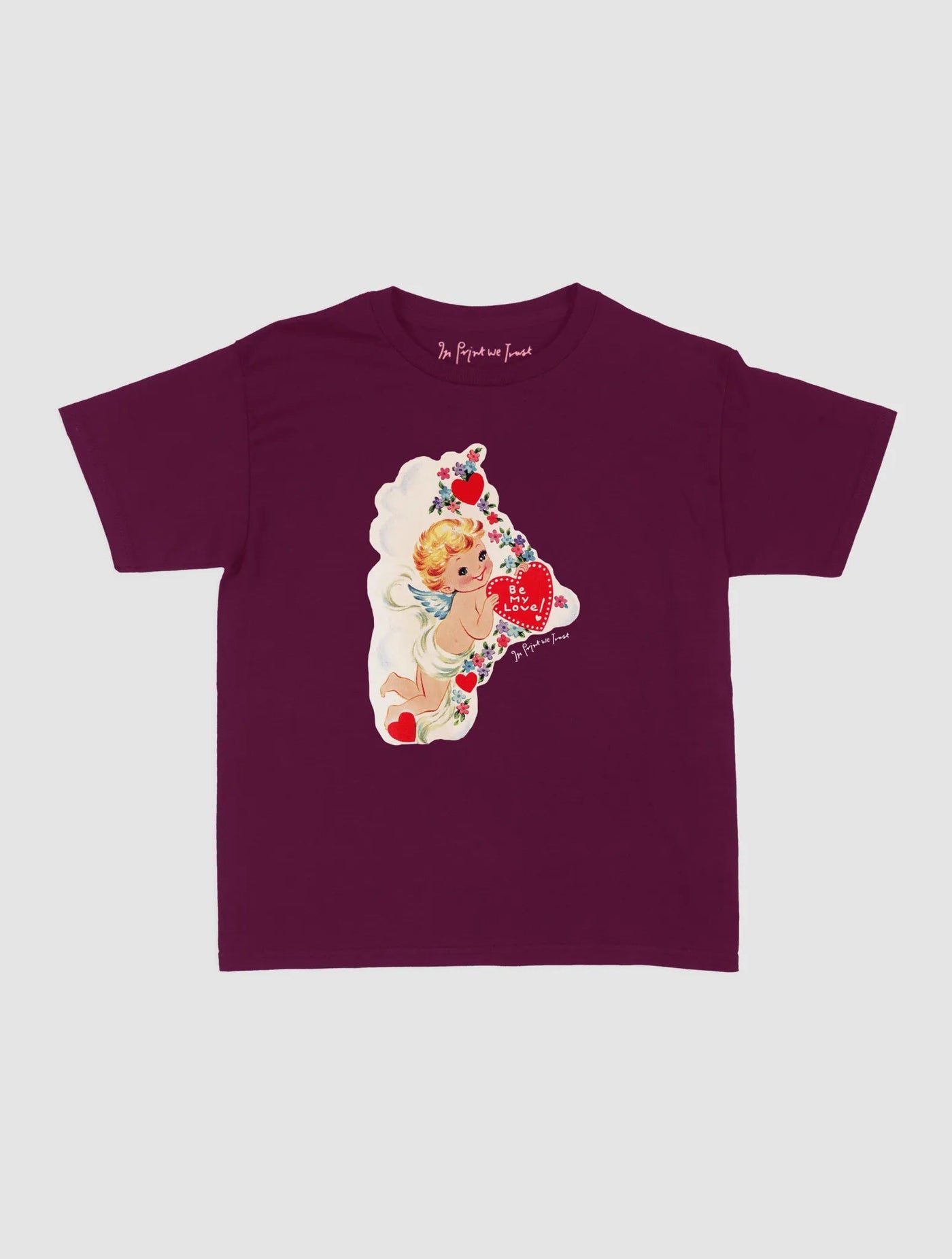 be my love baby tee - In Print We Trust