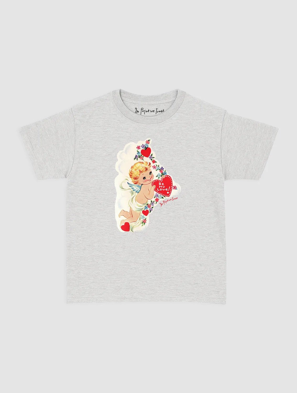 be my love baby tee - In Print We Trust