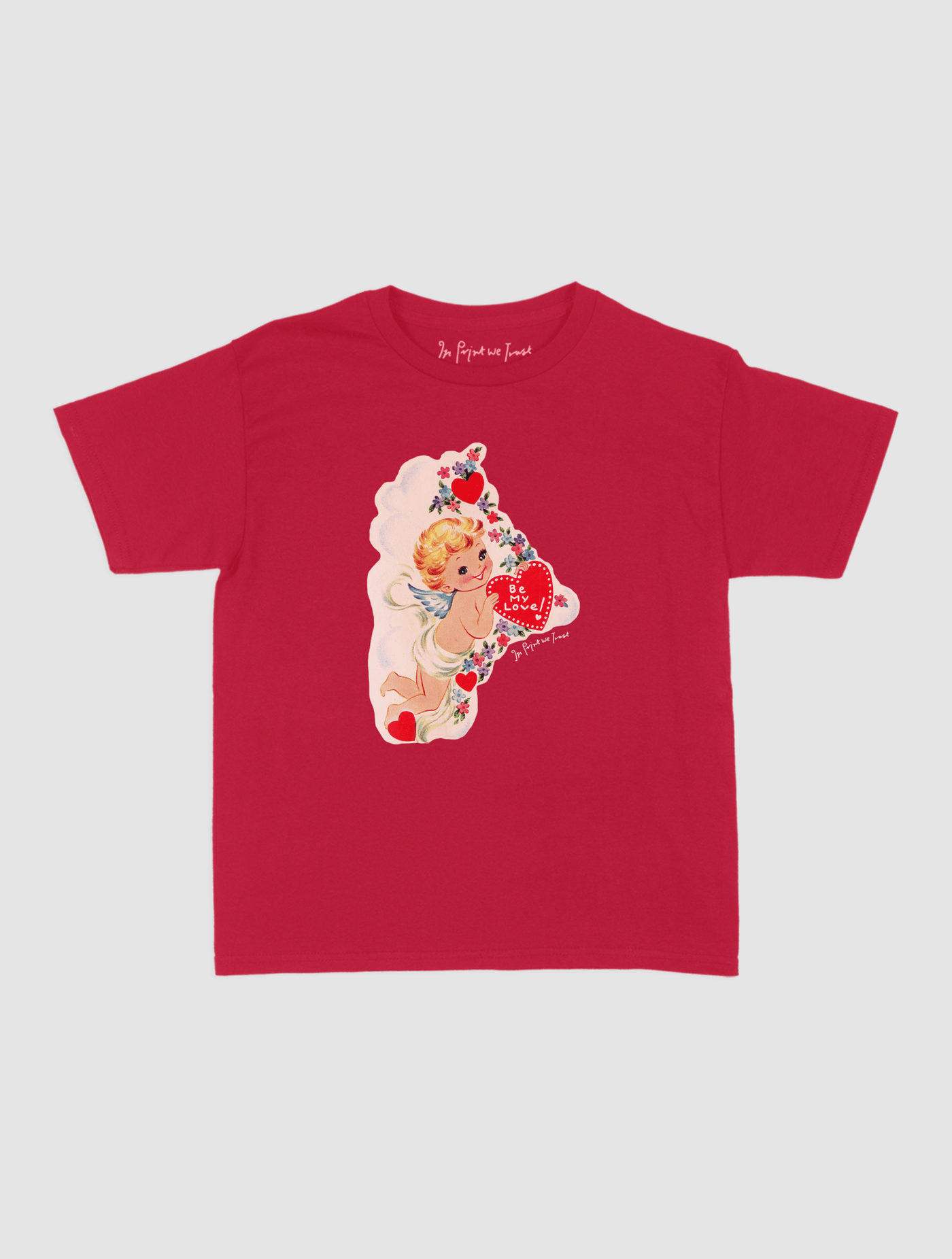 be my love baby tee - In Print We Trust