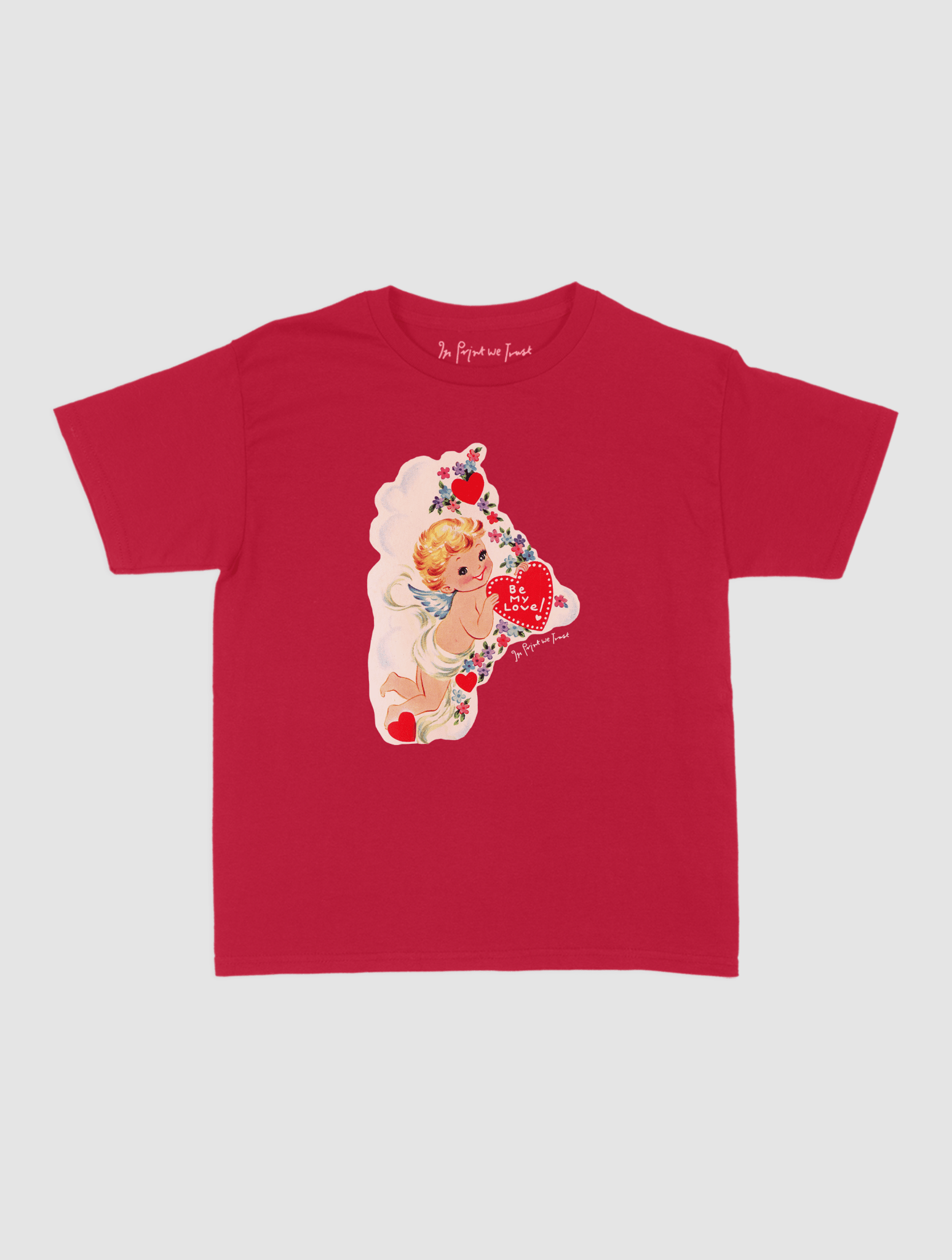 be my love baby tee - In Print We Trust