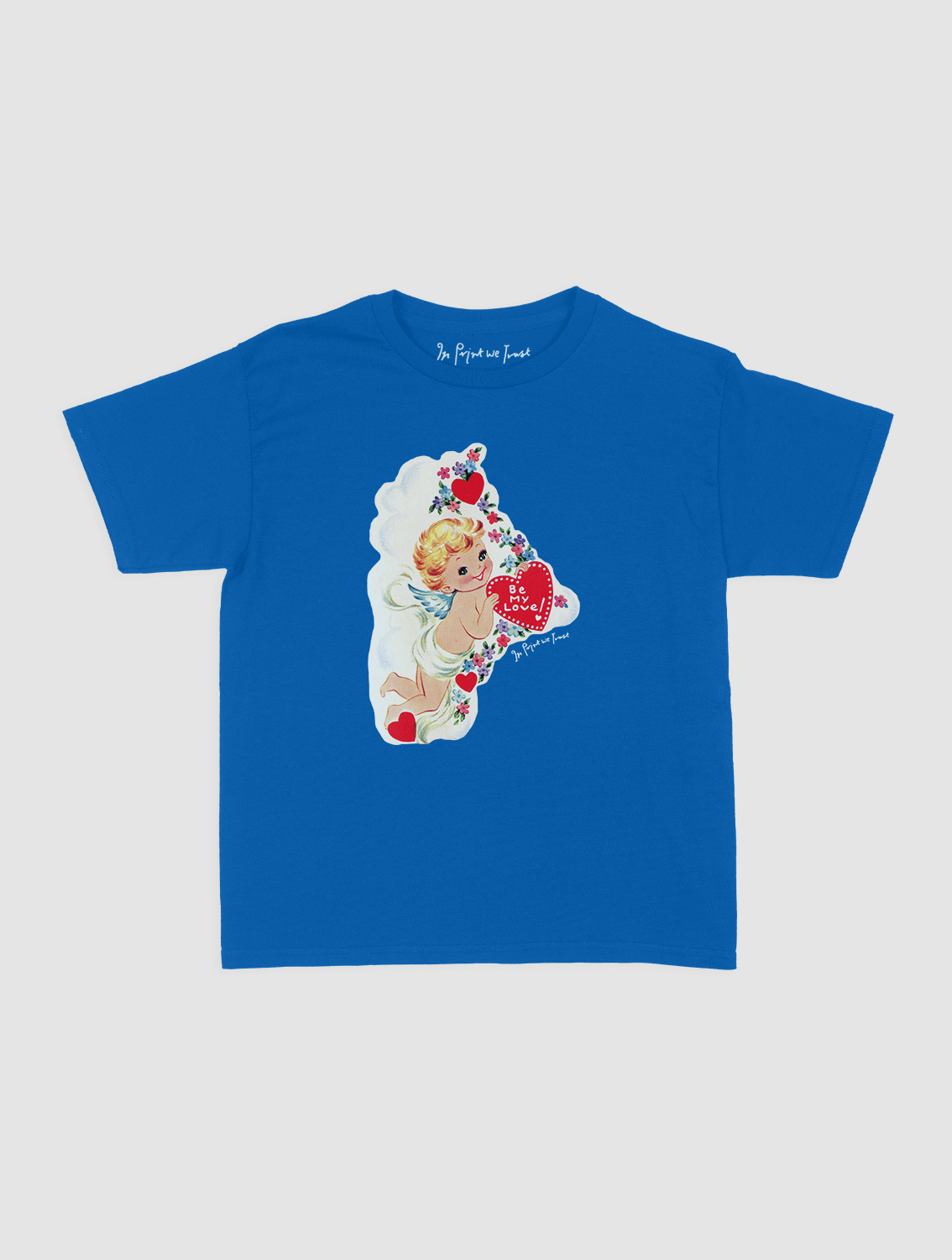 be my love baby tee - In Print We Trust
