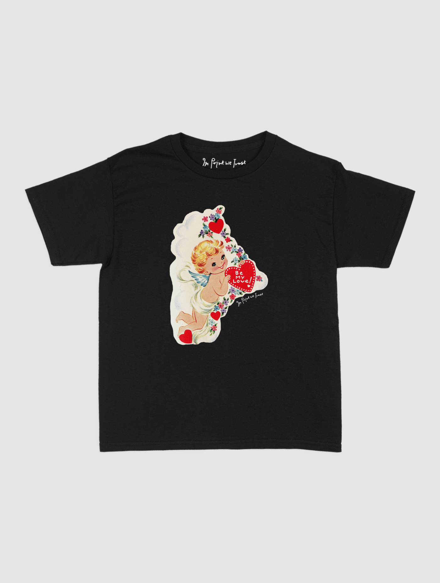 be my love baby tee - In Print We Trust