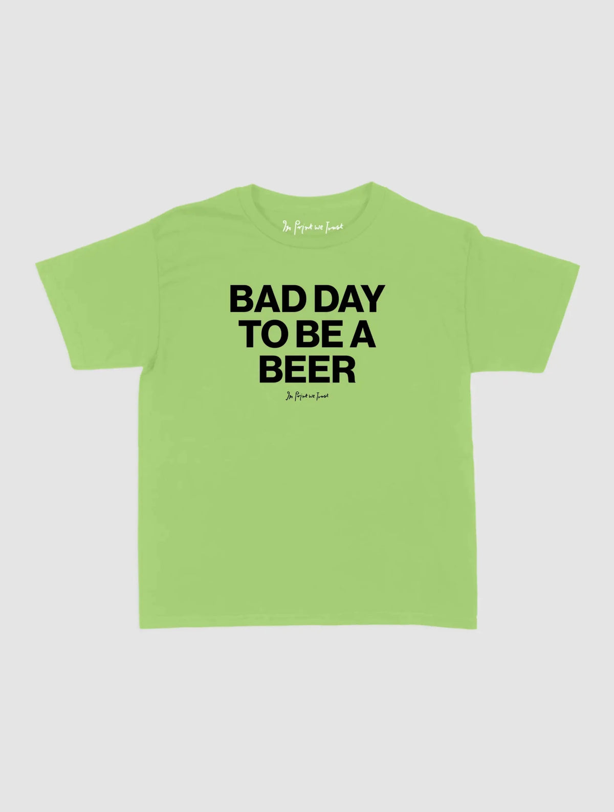 beer baby tee - In Print We Trust