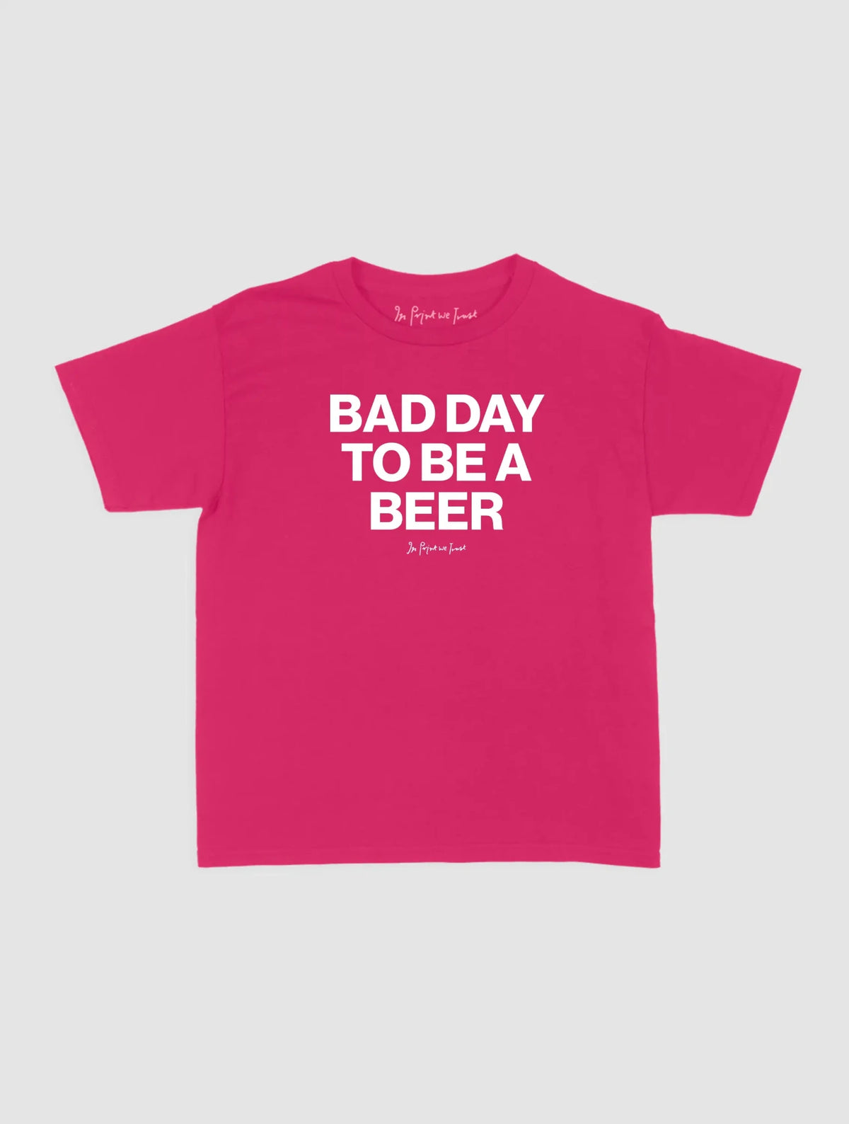 beer baby tee - In Print We Trust
