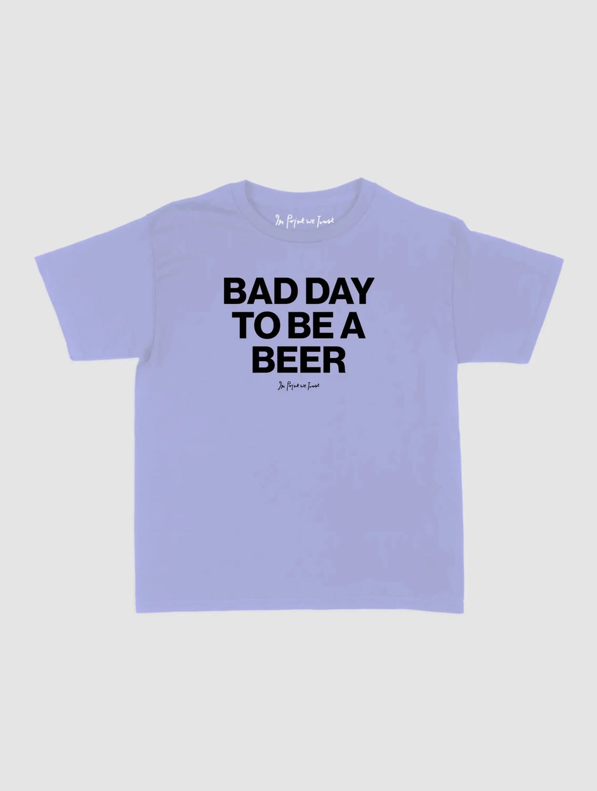 beer baby tee - In Print We Trust