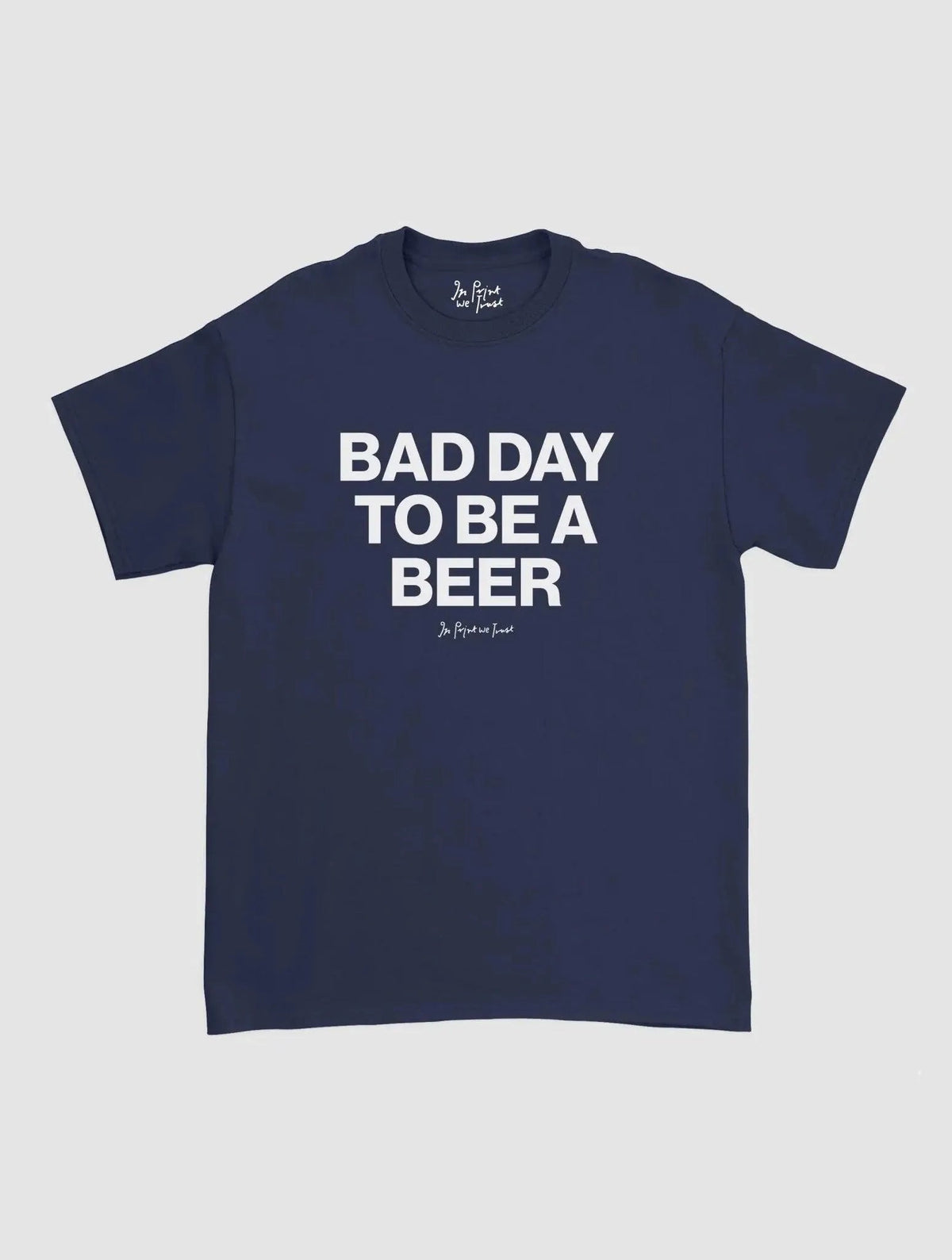 beer classic tee - In Print We Trust