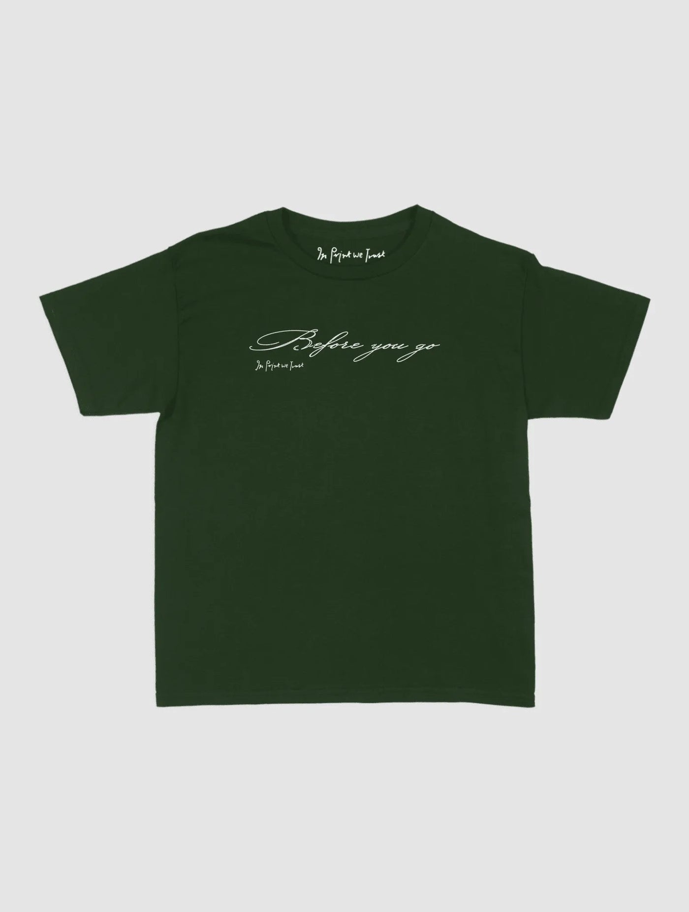 before you go baby tee - In Print We Trust