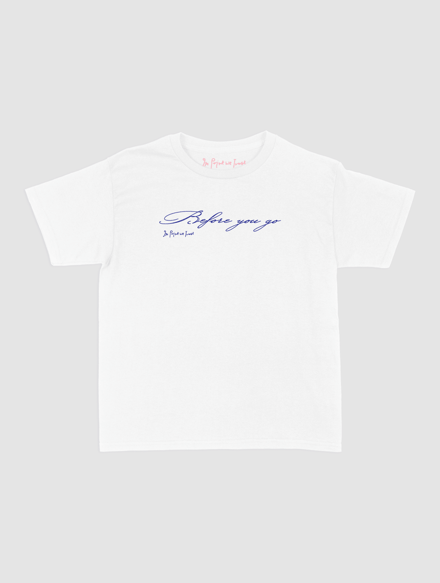before you go baby tee - In Print We Trust