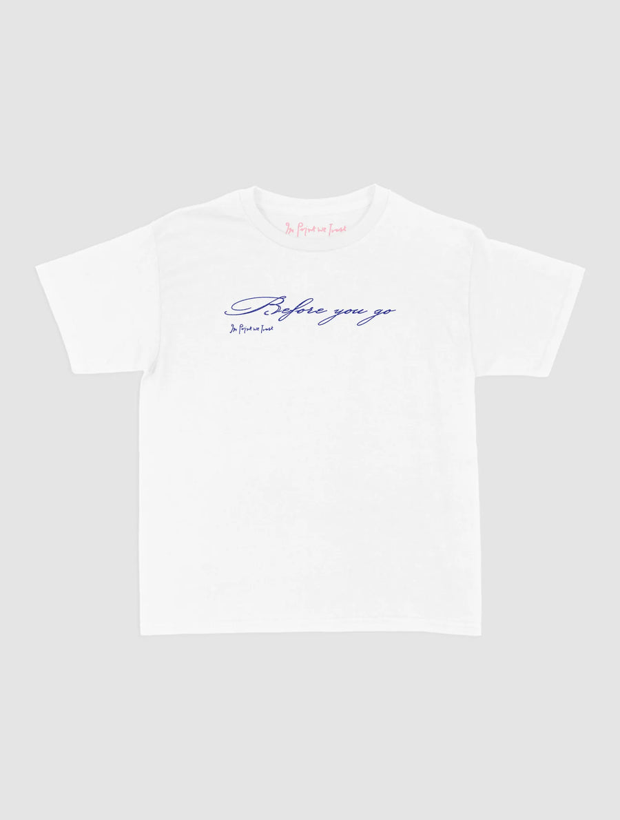 before you go baby tee - In Print We Trust