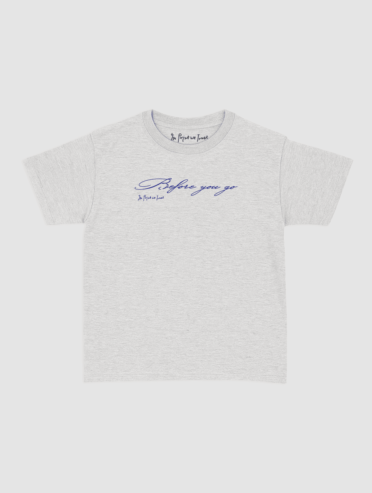 before you go baby tee - In Print We Trust
