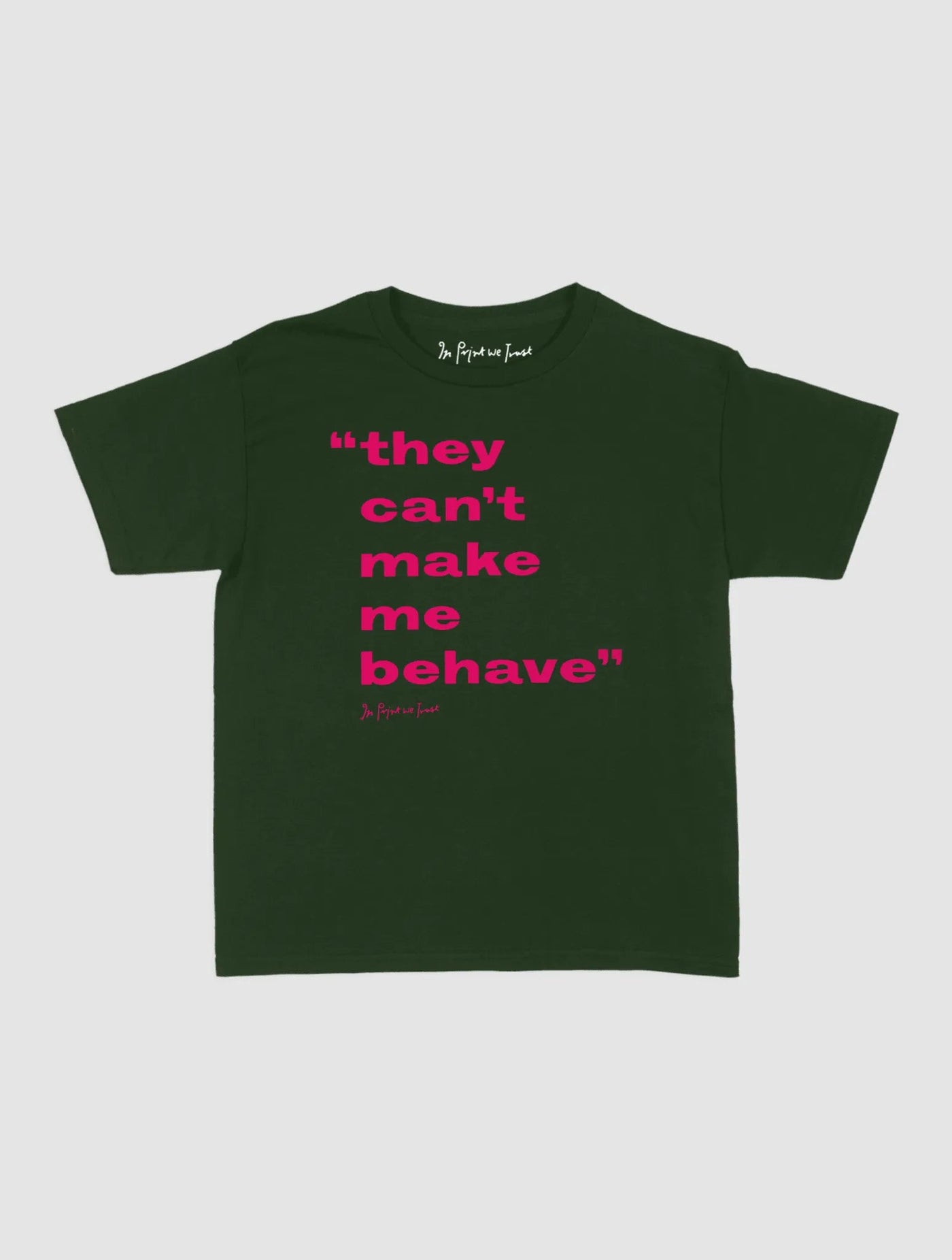 behave baby tee - In Print We Trust
