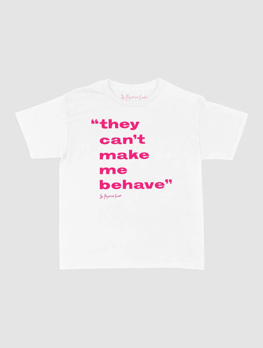 behave baby tee - In Print We Trust