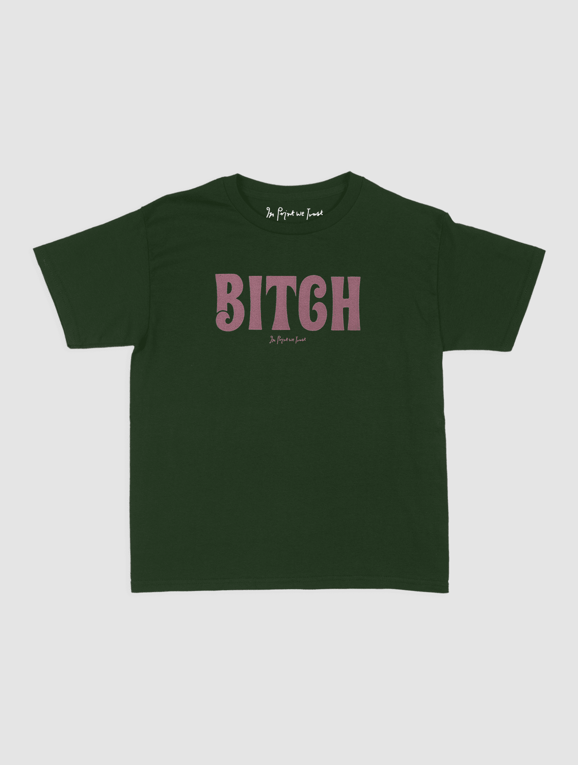 BITCH baby tee - In Print We Trust