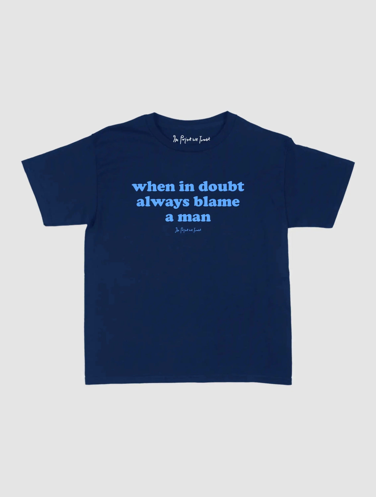 blame baby tee - In Print We Trust
