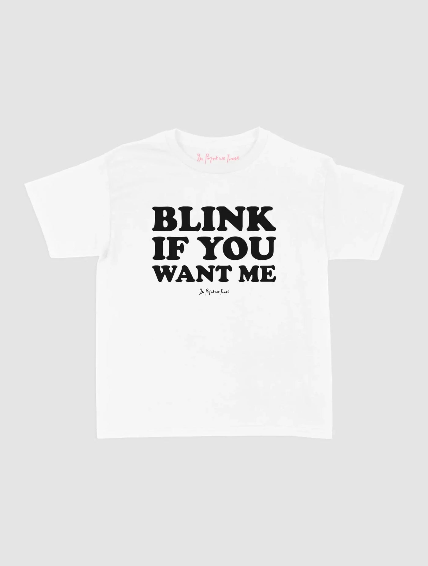 blink baby tee - In Print We Trust