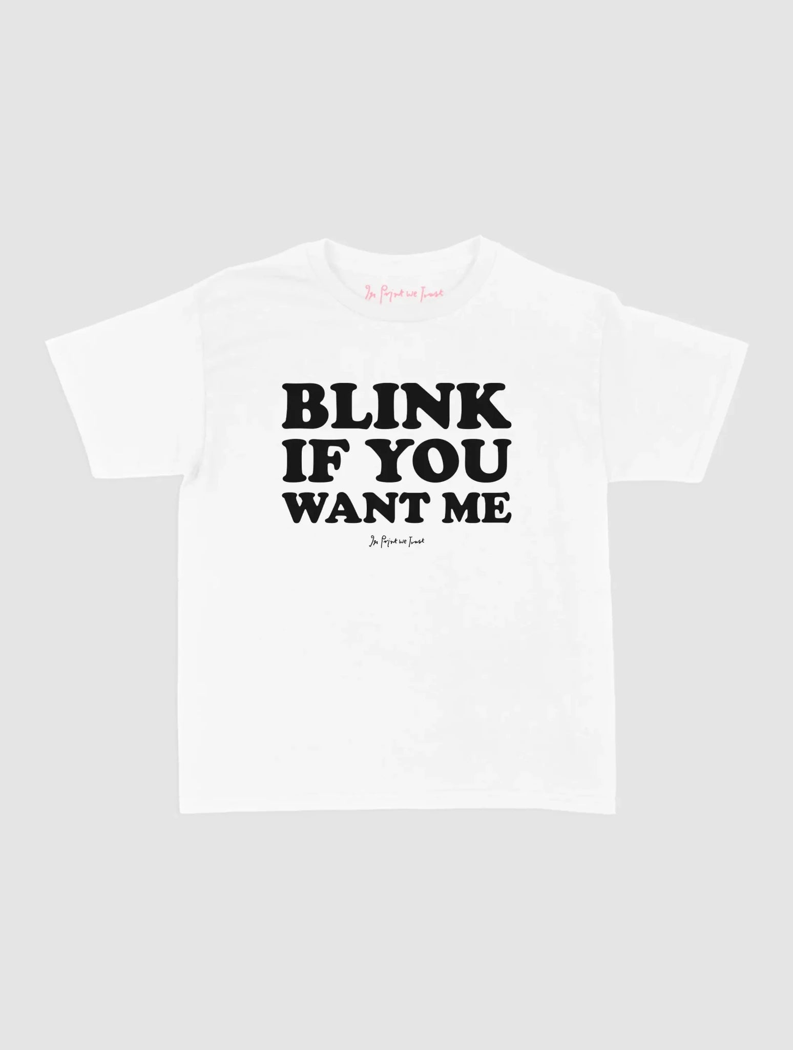 blink baby tee - In Print We Trust