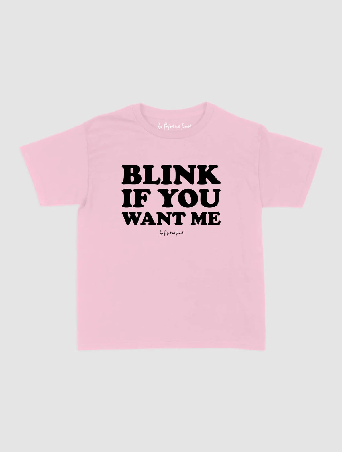 blink baby tee - In Print We Trust