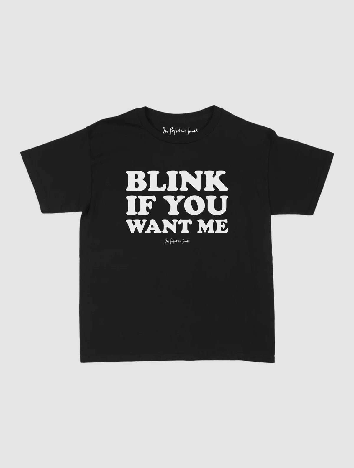 blink baby tee - In Print We Trust