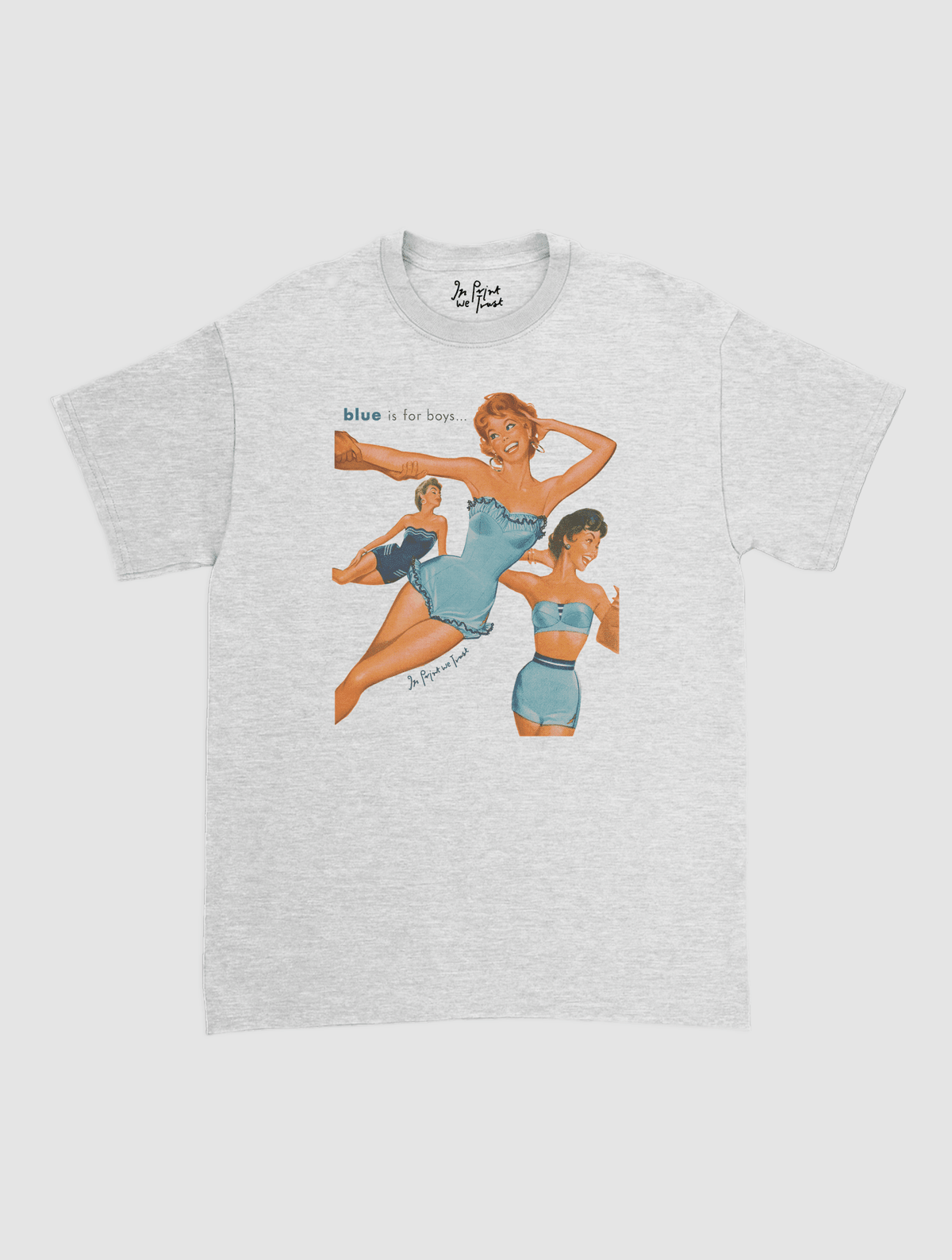blue is for boys classic tee - In Print We Trust